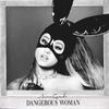 Grande, Ariana : Dangerous Woman