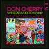 Cherry, Don : Where Is Brooklyn