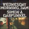 Simon & Garfunkel : Wednesday morning 3am