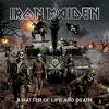 Iron Maiden : A matter of life and death
