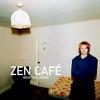 Zen Cafe : Helvetisti järkeä