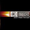 3 Doors Down : Away from the sun