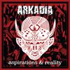 Arkadia : Aspirations & Reality