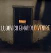 Einaudi, Ludovico : Divenire