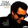 Jones, Tom : Kiss