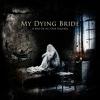 My Dying Bride : A map of all our failures
