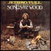 Jethro Tull : Songs from the wood
