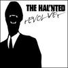 Haunted : rEVOLVEr