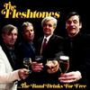 Fleshtones : The band drinks for free