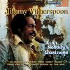 Witherspoon, Jimmy : Ain't Nobody's Business