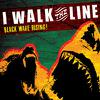 I Walk The Line : Black Wave Rising
