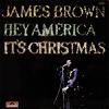 Brown, James : Hey America, It's Christmas