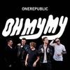 OneRepublic : Oh My My