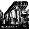 REM : Accelerate