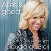 De Breij, Claudia : Alles is goed - De mooiste liedjes van Claudia De Breij