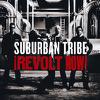 Suburban Tribe : Revolt now