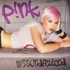 Pink : Missundaztood