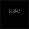 Eagles : The Long Run