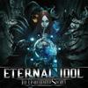 Eternal Idol : The unrevealed secret