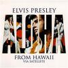 Presley, Elvis : Aloha from Hawaii via satellite