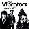 Vibrators : Alaska 127