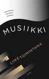 Nikula, Jone / Karhumaa, Mika / Lehtman, Ida : Musiikki liiketoimintana