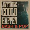 Bash & Pop : Anything could happen