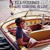 Fitzgerald, Ella : Like Someone In Love