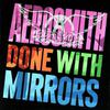 Aerosmith : Done with mirrors
