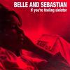 Belle & Sebastian : If you're feeling sinister