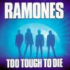Ramones : Too Tough To Die