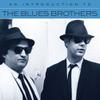 Blues Brothers : An Introduction To