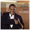 Coltrane, John : For lovers -hq-