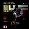 Coltrane, John : Plays the blues -hq-