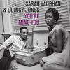 Jones, Quincy / Vaughan, Sarah : You're mine you -ltd/hq-
