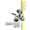 V/A : Scared to get happy