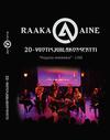 Raaka-Aine : 20v. juhla-dvd