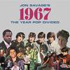 V/A : Jon Savage's 1967: Year Pop Divided