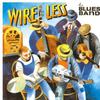 Blues Band : Wire less