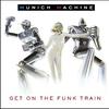 Munich Machine : Get on the train