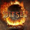 Diesel : Into the fire