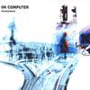 Radiohead : OK Computer OKNOTOK 1997 2017