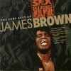 Brown, James : Sex Machine: The Very Best Of James Brown
