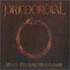 Primordial : Spirit the earth aflame