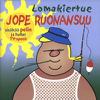 Ruonansuu, Jope : Lomakiertue