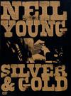 Young, Neil : Silver And Gold