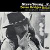 Young, Steve : Seven Bridges Road: The Complete Recordings
