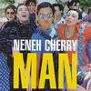 Cherry, Neneh : Man