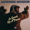 Mouzon, Alphonse : In Search of a Dream
