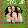 Las Ketchup : The Kechup Song (Asereje)